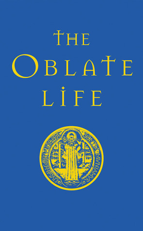 The Oblate Life by Gervase Holdaway (Editor)